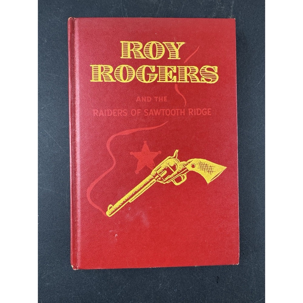 Roy Rogers and‎ the Raiders of Sawtooth Ridge:An Original Story Featuring Roy...